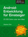 Android-Entwicklung für Einsteiger - 20.000 Zeilen unter dem Meer - Stephan Elter - 9783868024791