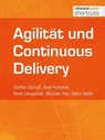 Agiliät und Continuous Delivery - Axel Fontaine ; René Lengwinat ; Steffen Schluff - 9783868024906