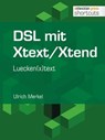 DSL mit Xtext/Xtend. Luecken(x)text - Ulrich Merkel - 9783868025347