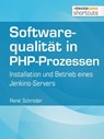 Softwarequalität in PHP-Prozessen - René Schröder - 9783868025514