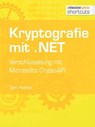 Kryptografie mit .NET. - Tam Hanna - 9783868025804