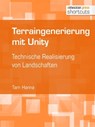 Terraingenerierung mit Unity - Tam Hanna - 9783868027471