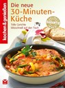 K&G - Die neue 30-Minuten-Küche - kochen & genießen - 9783868035414