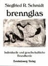 Schmidt, S: brennglas - SCHMIDT,  Siegfried - 9783868063417