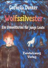 Wolfssilvester - Cornelia Dunker - 9783868065671