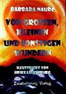 Von großen, kleinen und sonstigen Wundern - NAUDÉ,  Barbara - 9783868068535