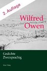 Owen, W: Wilfred Owen. Gedichte. Zweisprachig - OWEN,  Wilfred - 9783868090918