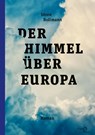 Der Himmel über Europa - Sören Bollmann - 9783868131642