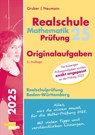 Mathematik-Prüfung 2025 Originalaufgaben Realschule Baden-Württemberg - Helmut Gruber ; Robert Neumann ; Stefan Rosner ; Roland Schumm - 9783868148978
