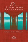 Die Literarischen Gattungen - Wolfgang Victor Ruttkowski - 9783868155891