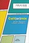 Cult(ur)mix: Religiöse Phänomene in Comics und TV-Serien - POHLMEYER,  Markus - 9783868157024