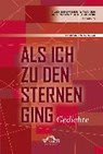 Als ich zu den Sternen ging. Gedichte - POHLMEYER,  Markus - 9783868157086