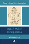 Robert Müller: Paralipomena - SCHWARZ,  Thomas ; Helmes, Günter - 9783868157321