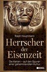 Herrscher der Eisenzeit - Ralph Hauptmann - 9783868207569