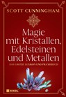 Magie mit Kristallen, Edelsteinen und Metallen - Scott Cunningham - 9783868207743
