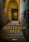 Unter der Erde - Ulrich Magin - 9783868208344