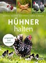 Hühner halten - Carola Hotze ; Katrin Juliane Schiffer - 9783868208504