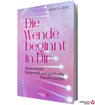 Die Wende beginnt in Dir - Ahnenarbeit, Epigenetik u. spirituelle Transformation - Jessica Lenz - 9783868262087