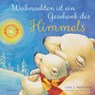 Weihnachten ist ein Geschenk des Himmels - Lisa T. Bergren - 9783868275452