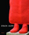 Erwin Wurm in Duisburg - DINKLA,  Söke ; Smerling, Walter - 9783868323931