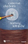 cameron clayborn. nothing left to be - Sven Beckstette - 9783868327212
