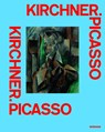 Kirchner. Picasso - Hermann Arnhold ; Katharina Beisiegel - 9783868328394