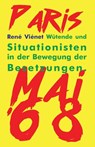 Wütende und Situationisten in der Bewegung der Besetzungen - René Viénet - 9783868412925