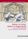 Mitten im Krieg. Mitten in Regensburg - Isabella Von Treskow ; Bernhard Lübbers - 9783868451795