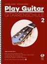 Play Guitar Gitarrenschule 2 - Michael Langer ; Ferdinand Neges - 9783868492590