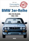 Praxisratgeber Klassikerkauf: BMW 3er-Reihe (E30) - Ralph Hosier - 9783868528824