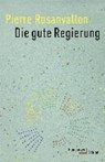 Rosanvallon, P: Die gute Regierung - ROSANVALLON,  Pierre ; Halfbrodt, Michael - 9783868543018