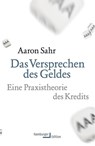 Das Versprechen des Geldes - Aaron Sahr - 9783868543063