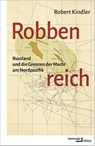Robbenreich - Robert Kindler - 9783868543599