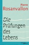 Die Prüfungen des Lebens - Pierre Rosanvallon - 9783868543612