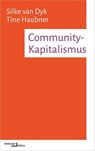 Community-Kapitalismus - Silke van Dyk ; Tine Haubner - 9783868544534