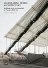 Celebrating Public Architecture - Florian Heilmeyer - 9783868596922