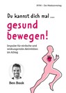 Du kannst dich mal ... gesund bewegen! - Ben Baak - 9783868676686