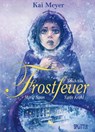 Frostfeuer 01 - Kai Meyer ; Yann Krehl - 9783868692938