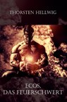 Ecos - Das Feuerschwert - Thorsten Hellwig - 9783868707632