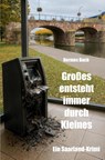 Großes entsteht immer durch Kleines - Hermes Bach - 9783868708127