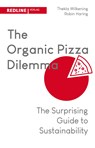 The Organic Pizza Dilemma - Robin Haring ;  Thekla Wilkening - 9783868819359