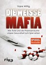 Die weiße Mafia -  - 9783868835847