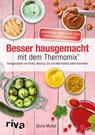 Besser hausgemacht mit dem Thermomix® - Doris Muliar - 9783868839814