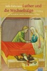 Petersen, N: Luther und die Wechselbälge - PETERSEN,  Nils - 9783868931693