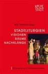 Stadtliturgien - Visionen, Räume, Nachklänge - PETERSEN,  Nils - 9783868932249