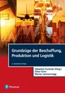 Grundzüge der Beschaffung, Produktion und Logistik - Sebastian Kummer ; Oskar Grün ; Werner Jammernegg - 9783868942873