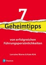 7 Geheimtipps von Führungspersönlichkeiten - Lorraine Warne ; Kate Kirk - 9783868945973