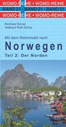 Mit dem Wohnmobil nach Norwegen. Teil 2: Der Norden - Reinhard Schulz ; Waltraud Roth-Schulz - 9783869032177