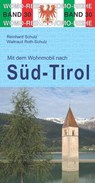 Mit dem Wohnmobil nach Süd-Tirol - Reinhard Schulz ; Waltraud Roth-Schulz - 9783869033068