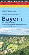 Mit dem Wohnmobil nach Bayern - Heiner Newe ; Heiderose Thomsen-Newe - 9783869033143